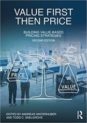 Value First, Then Price: Building Value-Based Pricing Strategies